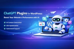 Read more about the article ChatGPT Plugins for WordPress: Boost Your Website’s Performance with AI