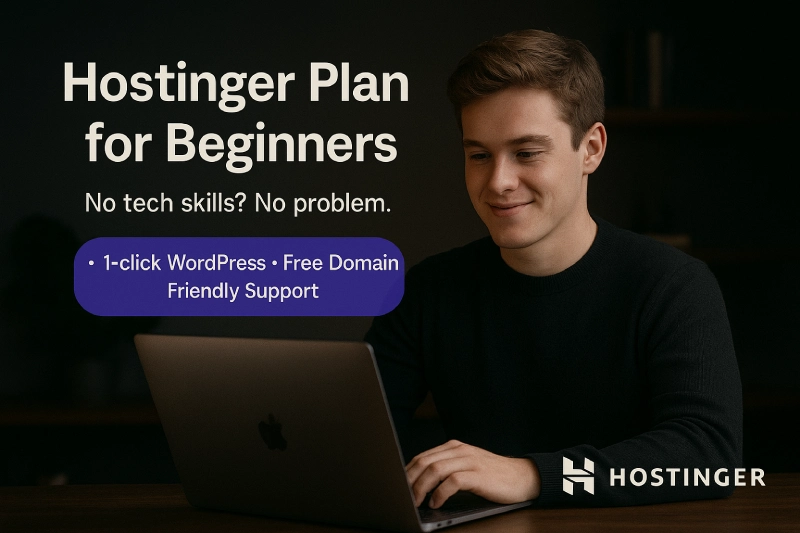 You are currently viewing Best Hostinger Plan for Beginners in 2025 (Based on Real Experience)