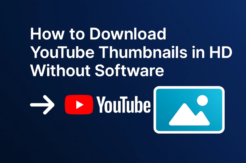 Read more about the article How to Download YouTube Thumbnails in HD