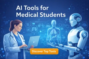 Read more about the article AI in Healthcare Education: Tools Every Student Should Know