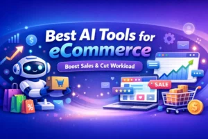 Read more about the article Best AI Tools for eCommerce in 2026 (Boost Sales & Cut Workload)